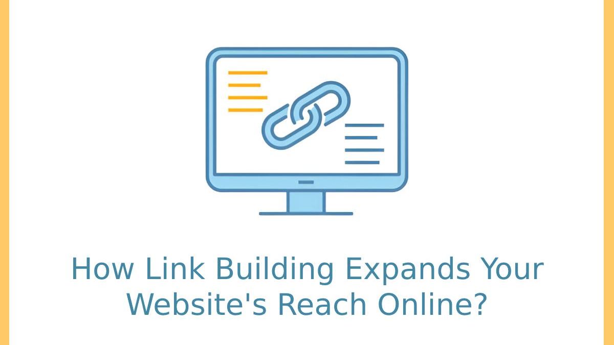 How Link Building Expands Your Website’s Reach Online?