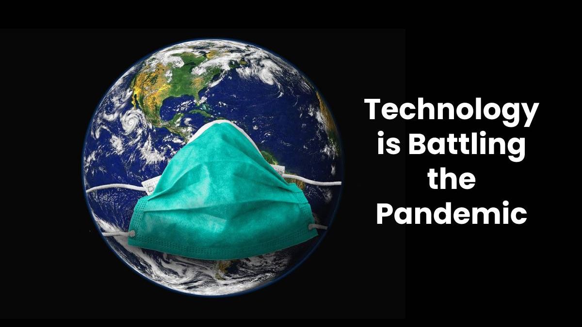 Technology is Battling the Pandemic