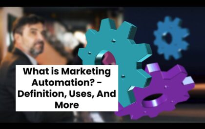 What is Marketing Automation? - Definition, Uses, And More